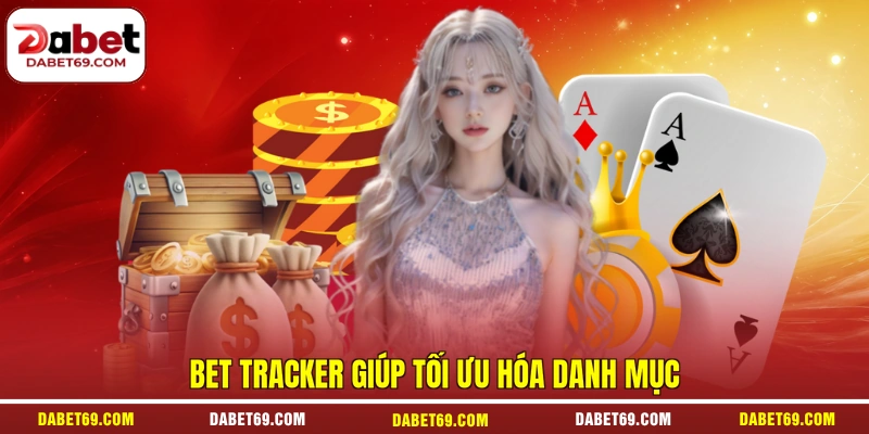 Bet Tracker giúp tối ưu hóa danh mục