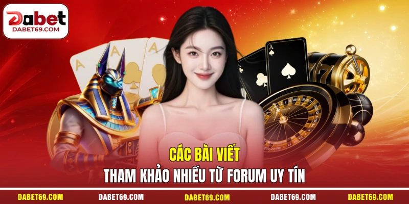 Các bài viết tham khảo nhiều từ forum uy tín