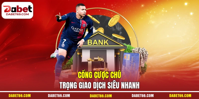 Cổng cược chú trọng giao dịch siêu nhanh