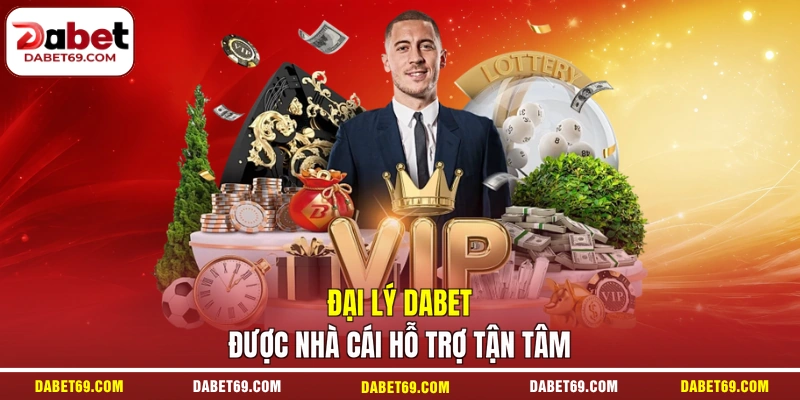Đại lý DABET được nhà cái hỗ trợ tận tâm