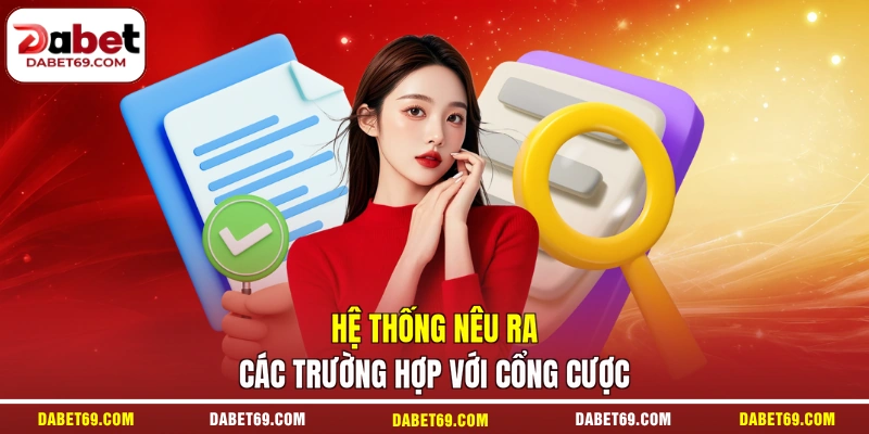 Hệ thống nêu ra các trường hợp với cổng cược