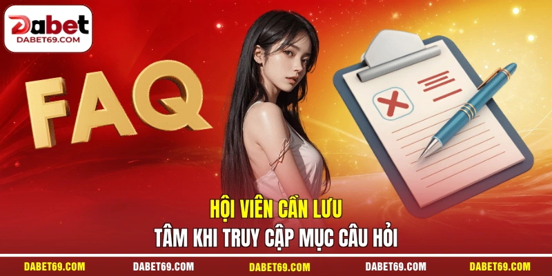 Hội viên cần lưu tâm khi truy cập mục câu hỏi