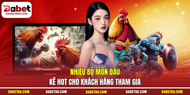 Nhiều bộ môn đấu kê hot cho khách hàng tham gia