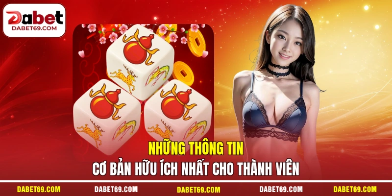 Những thông tin cơ bản hữu ích nhất cho thành viên